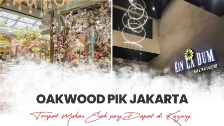 5 Tempat makan dapat dikunjungi di sekitar Oakwood PIK Jakarta